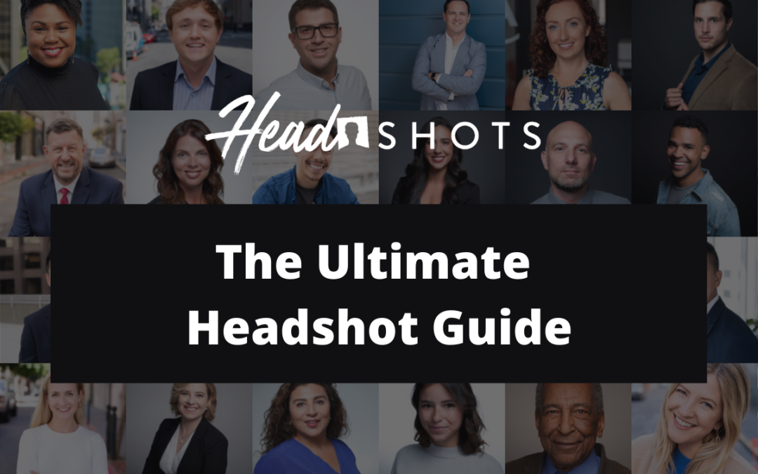 The Ultimate Headshot Guide: 6 Factors To Consider